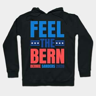 FEEL THE BERN - BERNIE SANDERS 2020 Hoodie